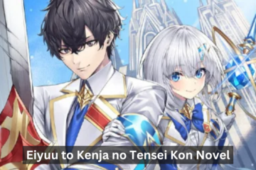 Eiyuu to Kenja no Tensei Kon Novel