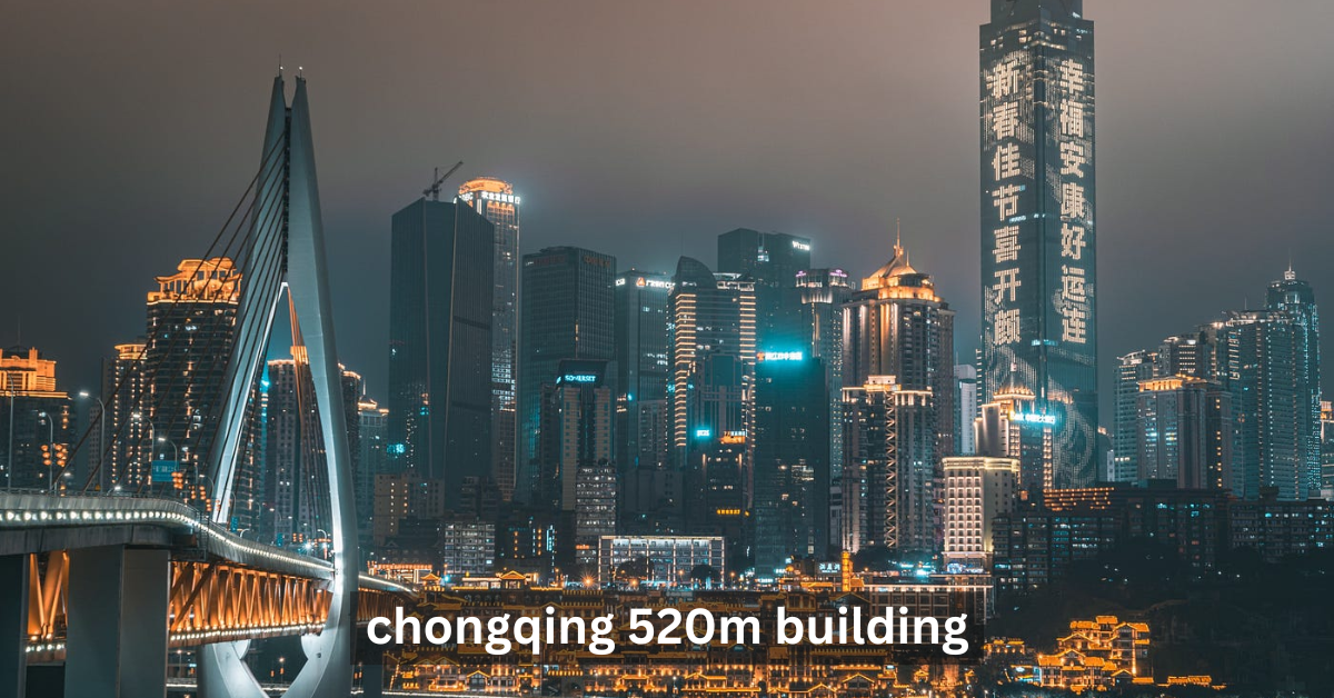 Chongqing 520m Building