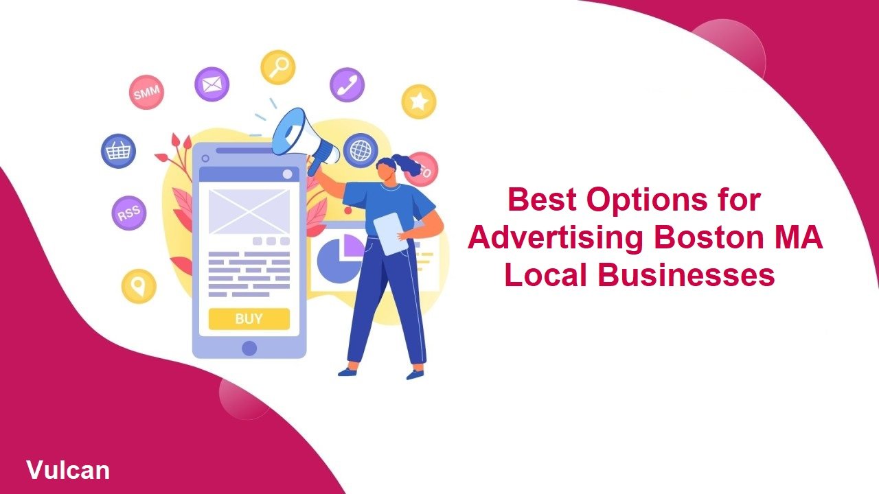 Best Options for Advertising Boston MA Local Businesses