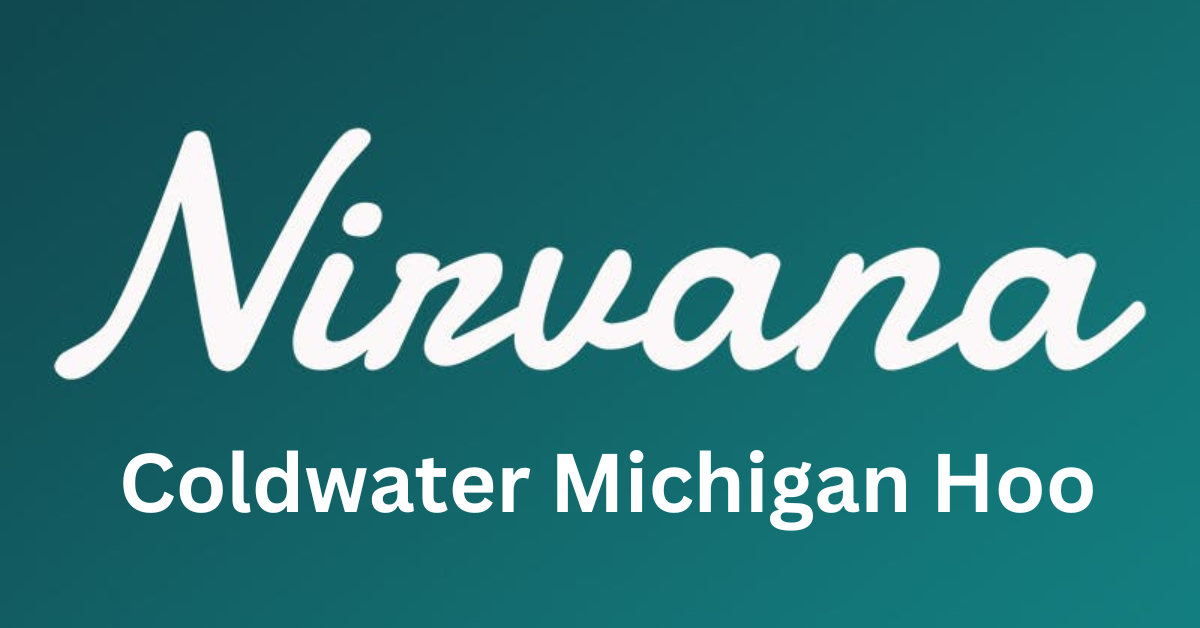 Nirvana Coldwater Michigan Hoo