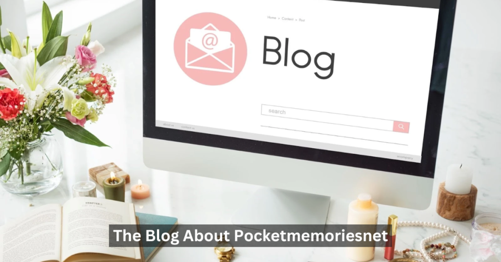 The Blog About Pocketmemoriesnet