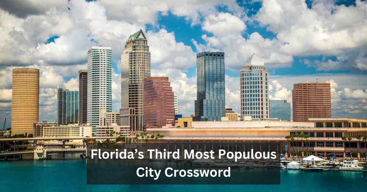 Florida’s Third Most Populous City Crossword