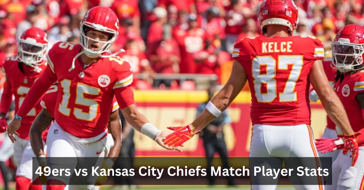 49ers vs Kansas City Chiefs Match Player Stats