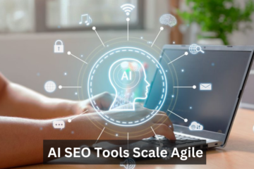 AI SEO Tools Scale Agile