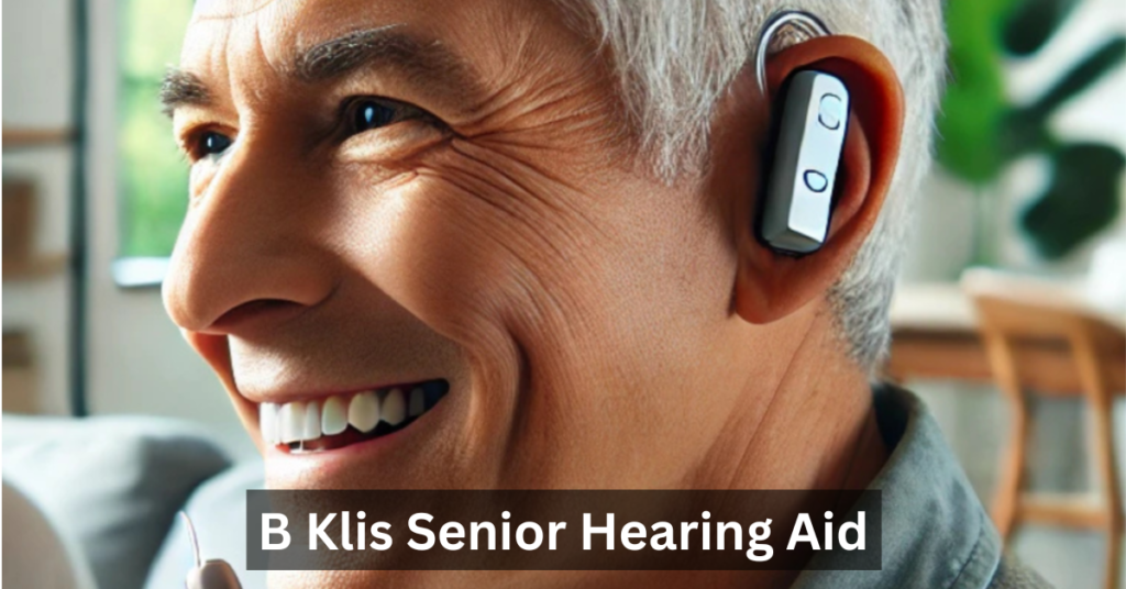 B Klis Senior Hearing Aid