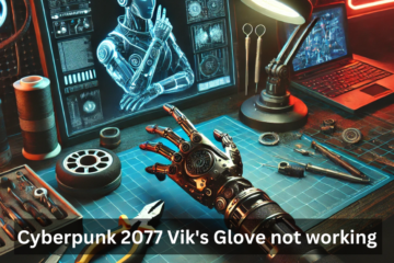 Cyberpunk 2077 Vik's Glove not working