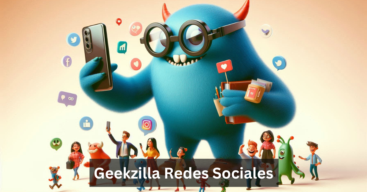 Geekzilla Redes Sociales