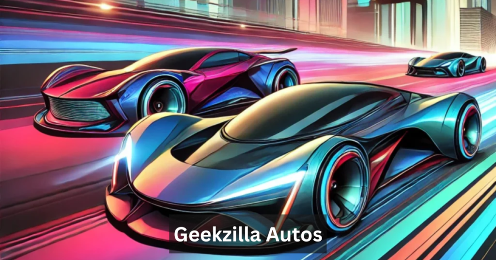 Geekzilla Autos