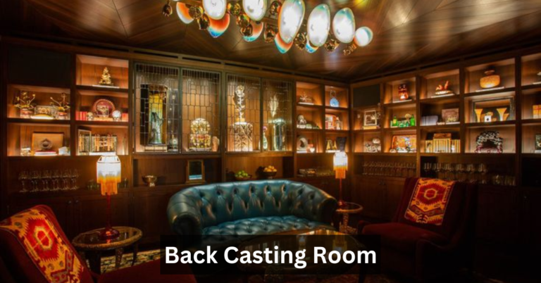 Back Casting Room