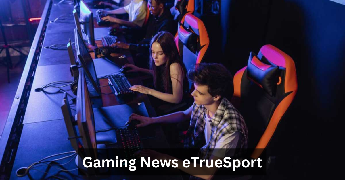 Gaming News eTrueSport