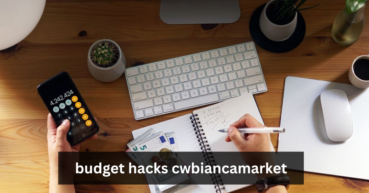 budget hacks cwbiancamarket