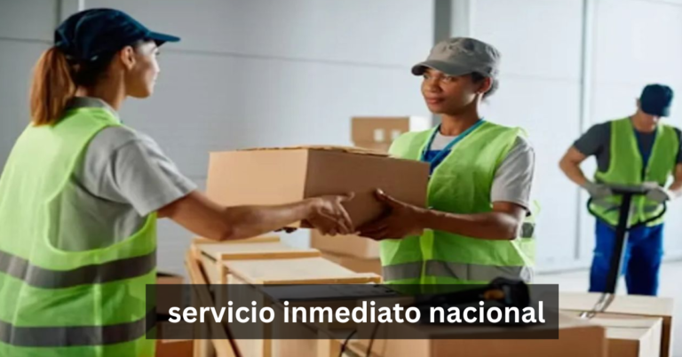 servicio inmediato nacional